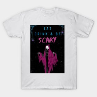 Eat Drink & Be Scary Halloween Shirts for Adults T-Shirt